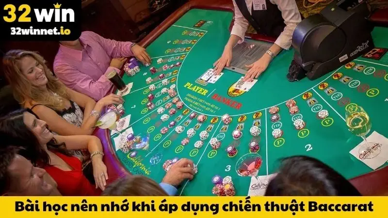 Chiến Thuật Baccarat - Tuyệt Kỹ Tối Ưu Hóa Chiến Thắng Bài học nên nhớ khi áp dụng chiến thuật đánh Baccarat