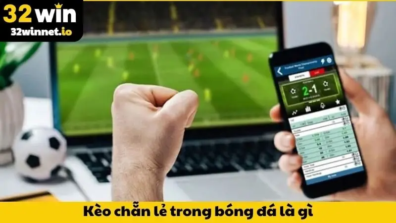 Cách Bắt Kèo Chẵn Lẻ - Vững Kỹ Năng, Tận Hưởng Chiến Thắng Kèo chẵn lẻ trong bóng đá là gì?